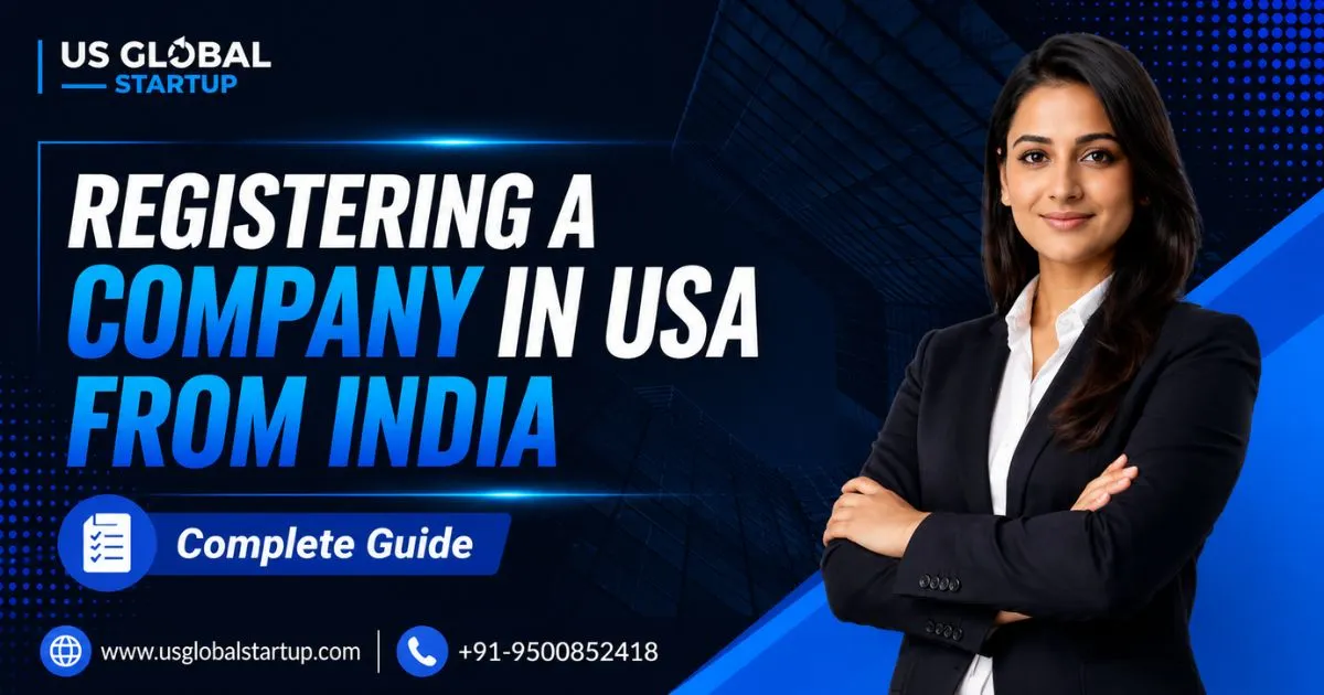 Register company in USA from India – complete guide for Indian entrepreneurs