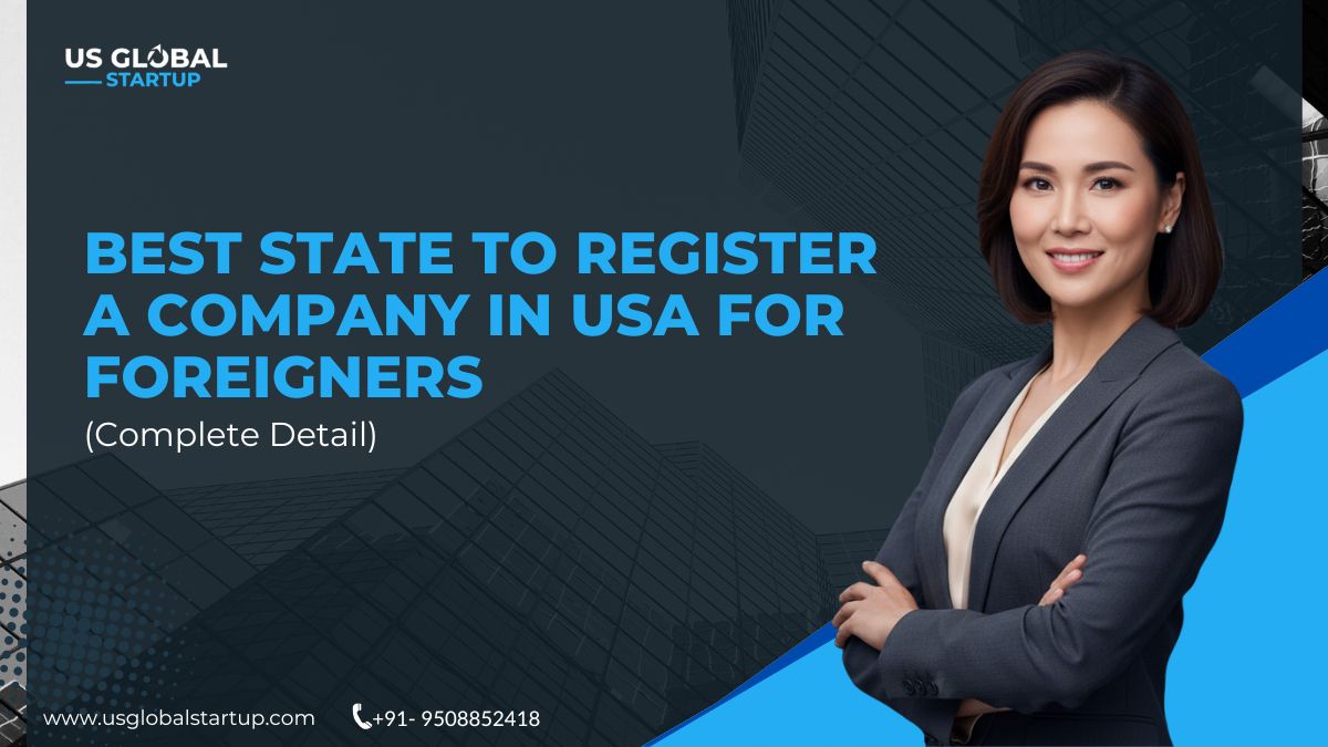 Best state to register company in USA for foreigners with complete business setup guidance