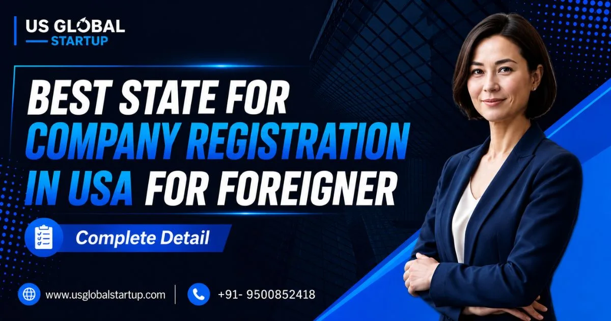 Best state to register company in USA for foreigners with complete business setup guidance