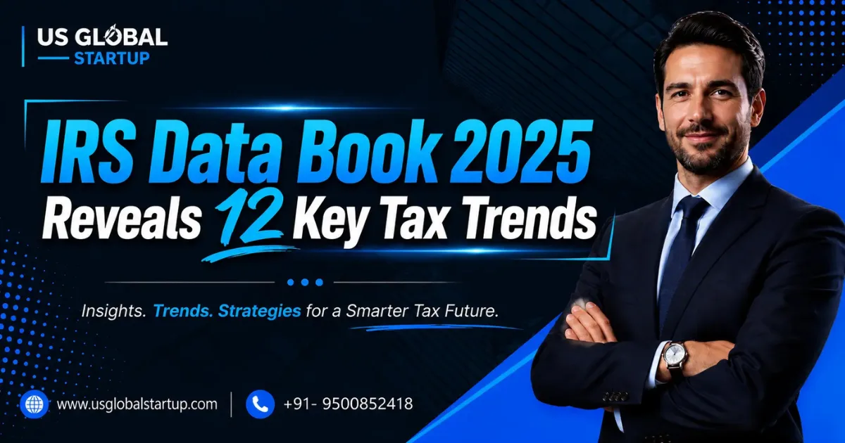 IRS Data Book 2025 featuring 12 key tax trends, IRS statistics, tax insights, and business tax analysis by US Global Startup.