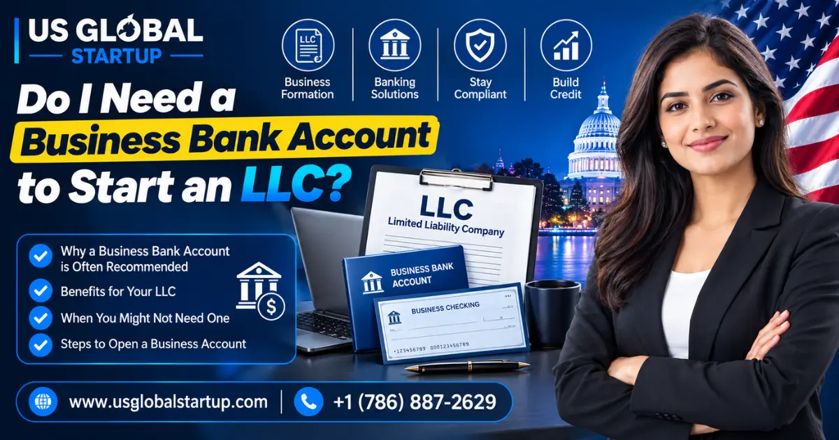 Business bank account requirements for starting an LLC | US Global Startup